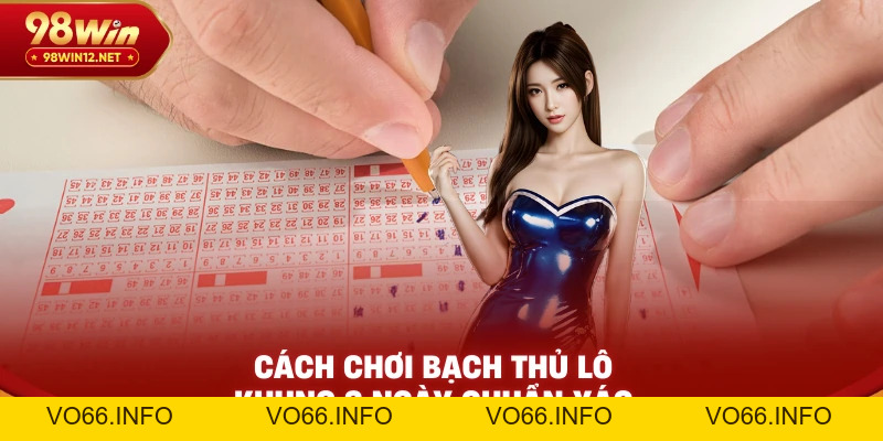 Bạch Thủ Lô Khung 3 Ngày Chuẩn 100 – Cách Nuôi Hiệu Quả Chiến Lược - VO66