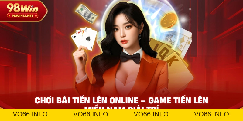 Chơi Bài Tiến Lên Online – Game Tiến Lên Miền Nam Giải Trí - VO66