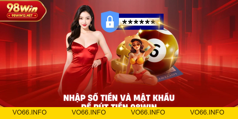 Rút Tiền 98win – Hướng Dẫn Chi Tiết Từng Bước Cho Người Mới - VO66