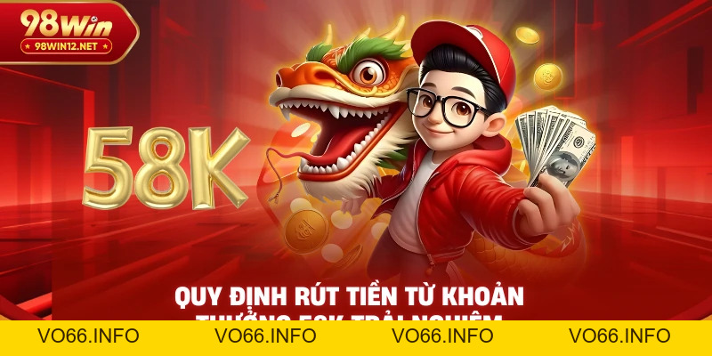 Tặng 58K Trải Nghiệm – Ưu Đãi Miễn Phí Cho Thành Viên Mới - VO66