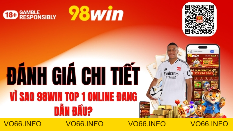 Đánh Giá Chi Tiết: Vì Sao 98WIN top 1 online Đang Dẫn Đầu? - VO66